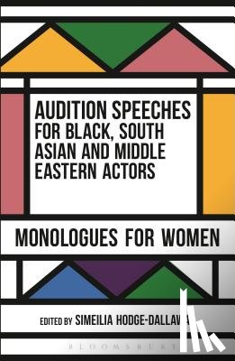  - Audition Speeches for Black, South Asian and Middle Eastern Actors: Monologues for Women