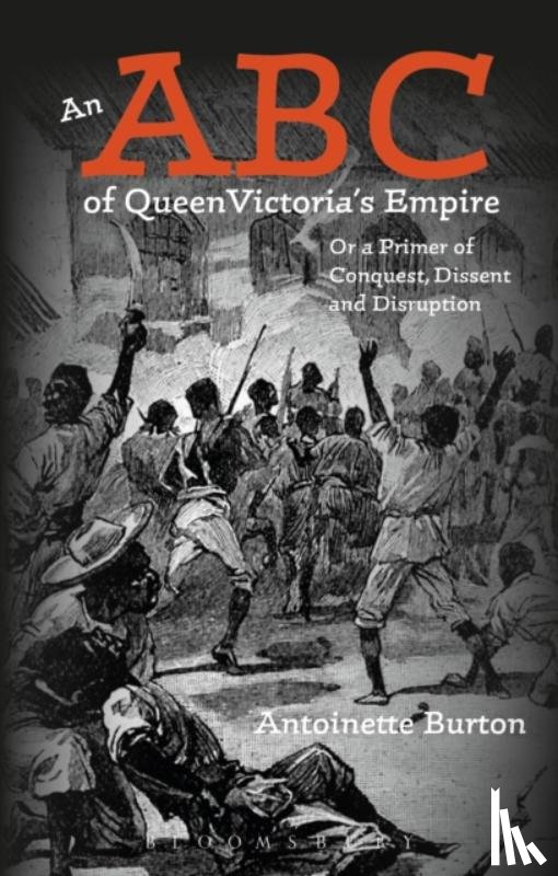 Burton, Professor Antoinette (University of Illinois at Urbana-Champaign - An ABC of Queen Victoria's Empire