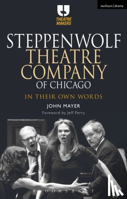 Mayer, John (Chair of Theatre Department, California State University, Stanislaus in Turlock, California, US) - Steppenwolf Theatre Company of Chicago