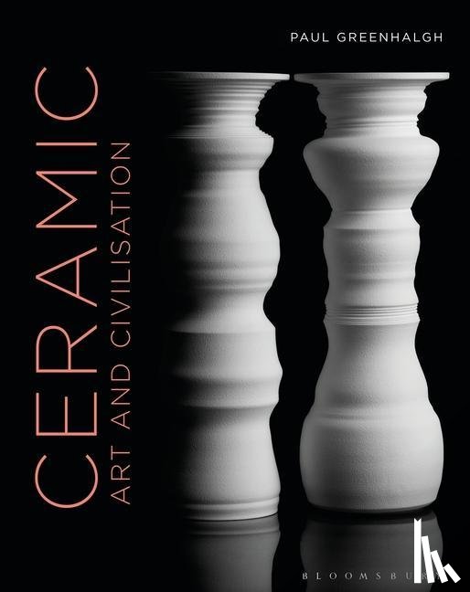 Greenhalgh, Paul (University of East Anglia - Ceramic, Art and Civilisation