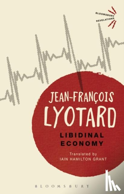 Lyotard, Jean-Francois - Libidinal Economy