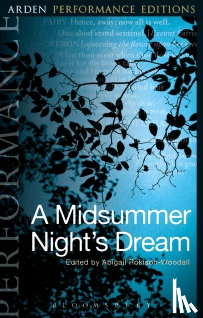 Shakespeare, William - A Midsummer Night's Dream: Arden Performance Editions