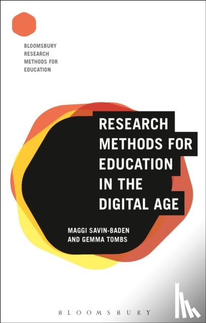 Savin-Baden, Professor Maggi (University of Worcester, Tombs, Dr Gemma (Higher Education Funding Council for England - Research Methods for Education in the Digital Age