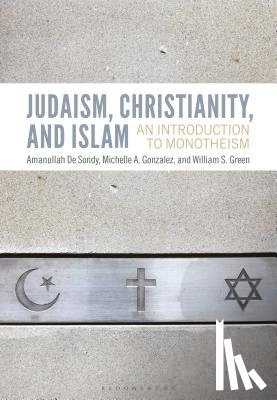 De Sondy, Dr. Amanullah (University College Cork, Gonzalez, Michelle A. (University of Miami, S. Green, William (University of Miami - Judaism, Christianity, and Islam