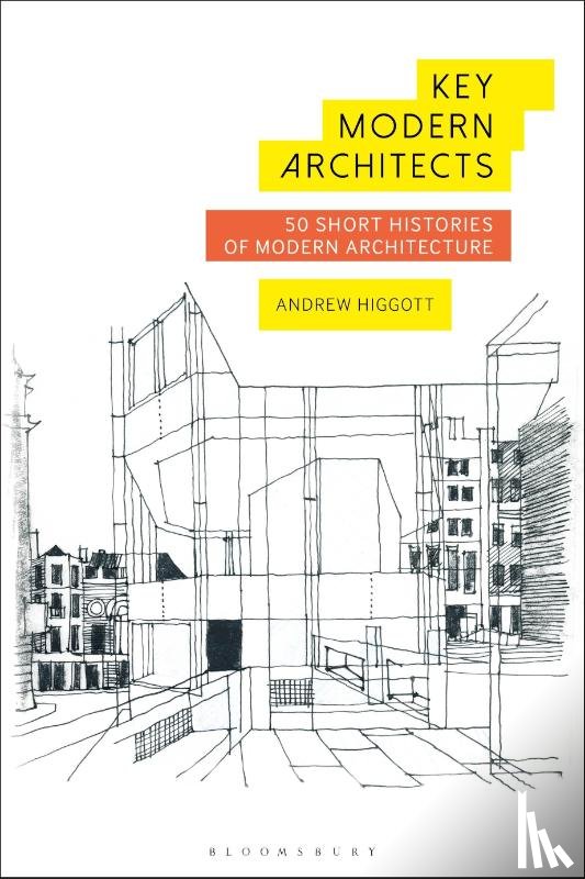Higgott, Andrew (University of East London - Key Modern Architects
