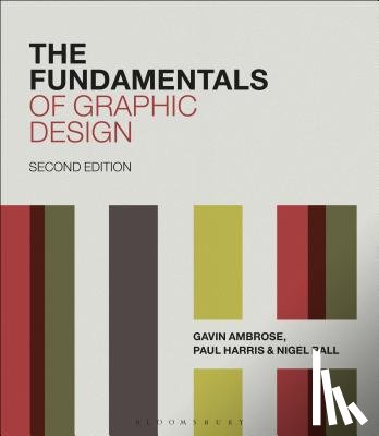 Ambrose, Gavin (University of Brighton, Harris, Paul (Freelance Author, Ball, Nigel - The Fundamentals of Graphic Design