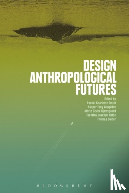  - Design Anthropological Futures