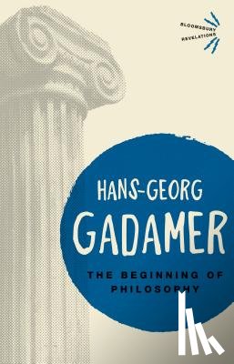 Gadamer, Hans-Georg - The Beginning of Philosophy