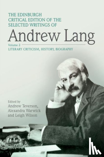 Lang, Andrew - The Edinburgh Critical Edition of the Selected Writings of Andrew Lang, Volume 1