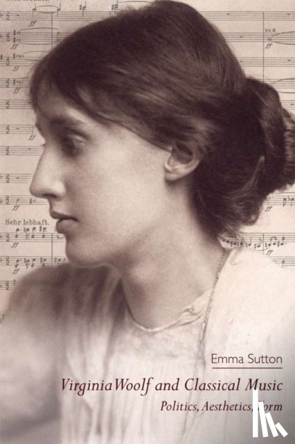 Sutton, Emma - Virginia Woolf and Classical Music