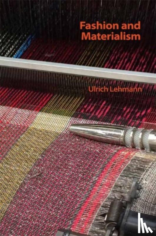 Lehmann, Ulrich - Fashion and Materialism