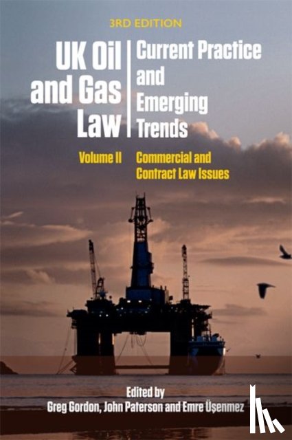  - UK Oil and Gas Law: Current Practice and Emerging Trends