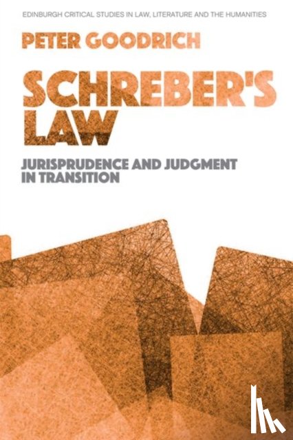 Goodrich, Peter (Professor of Law - Schreber’s Law