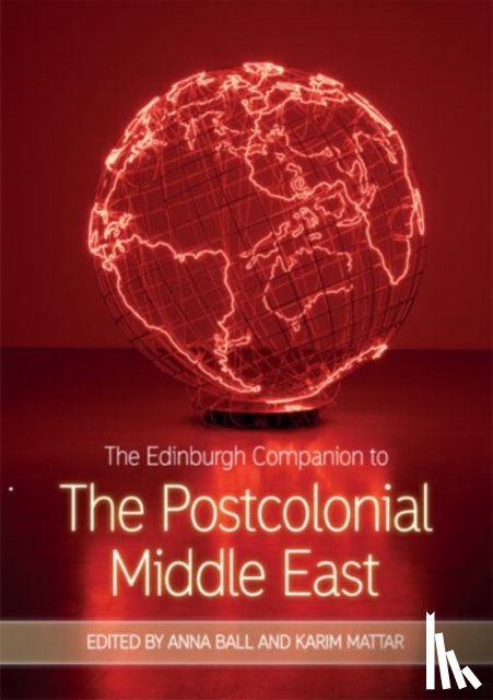  - The Edinburgh Companion to the Postcolonial Middle East