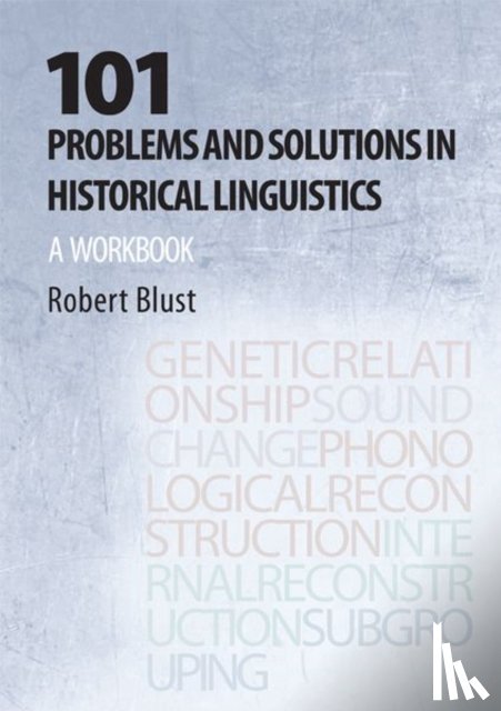 Blust, Robert - 101 Problems and Solutions in Historical Linguistics