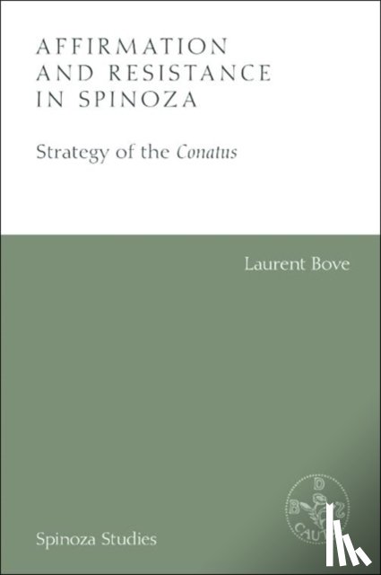 Bove, Laurent (Emeritus Professor of Philosophy at Universite de Picardie Jules-Verne - Affirmation and Resistance in Spinoza