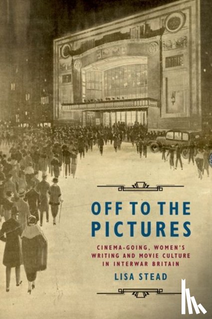Stead, Lisa - Off to the Pictures