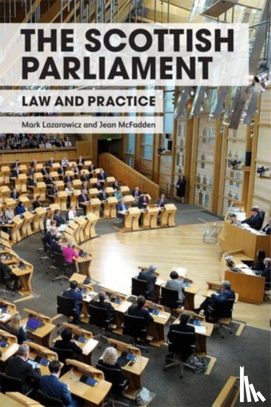 Lazarowicz, Mark (Advocate in Practice, McFadden, Jean (Visiting Lecturer in Law - The Scottish Parliament