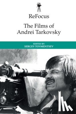  - ReFocus: The Films of Andrei Tarkovsky