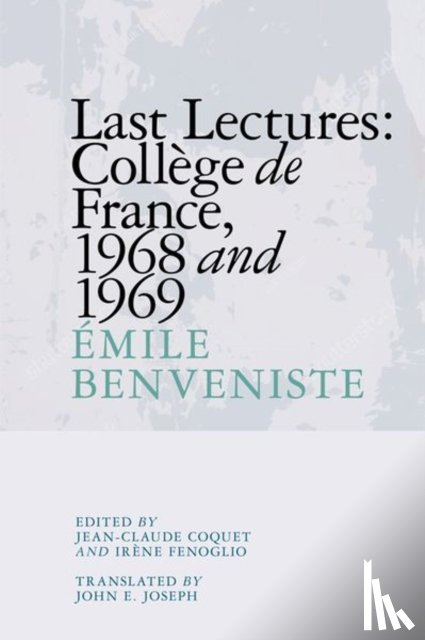 Benveniste, Emile (Professor - Last Lectures