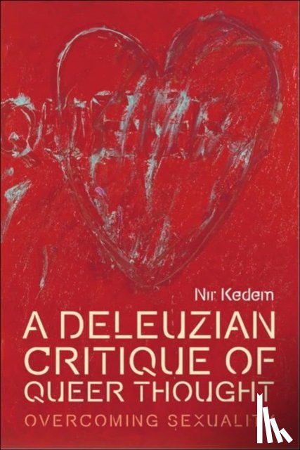 Kedem, Nir - A Deleuzian Critique of Queer Thought