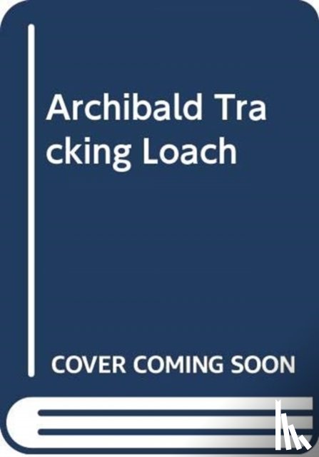 Archibald, David - Tracking Loach