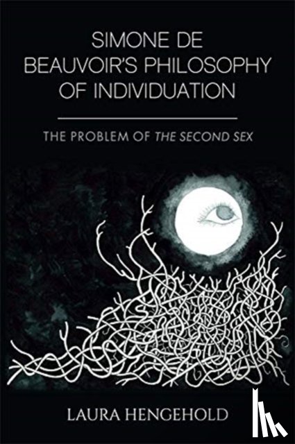 Hengehold, Laura - Simone De Beauvoir's Philosophy of Individuation