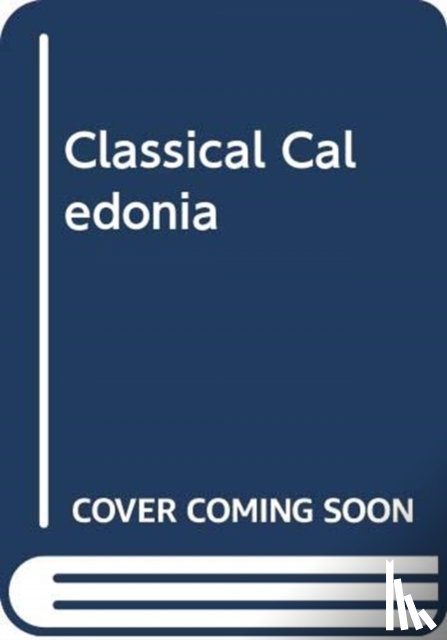 Montgomery, Alan - Classical Caledonia