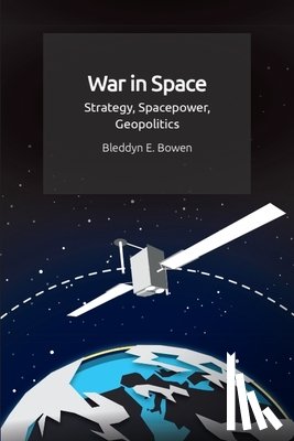Bowen, Bleddyn E. - War in Space