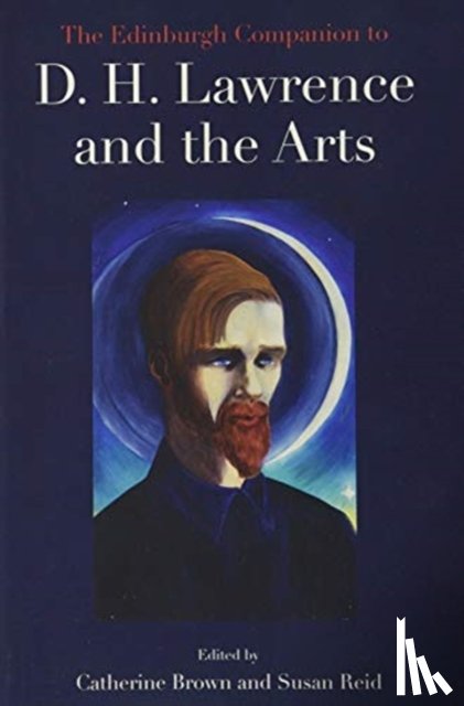  - The Edinburgh Companion to D. H. Lawrence and the Arts
