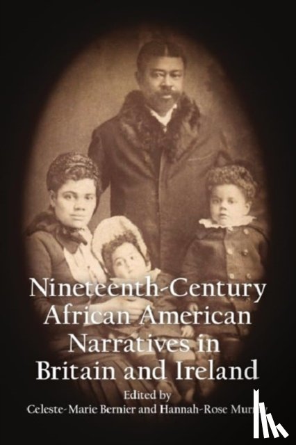  - Anthology of 19th Century African American Narratives Published in Britain and Ireland