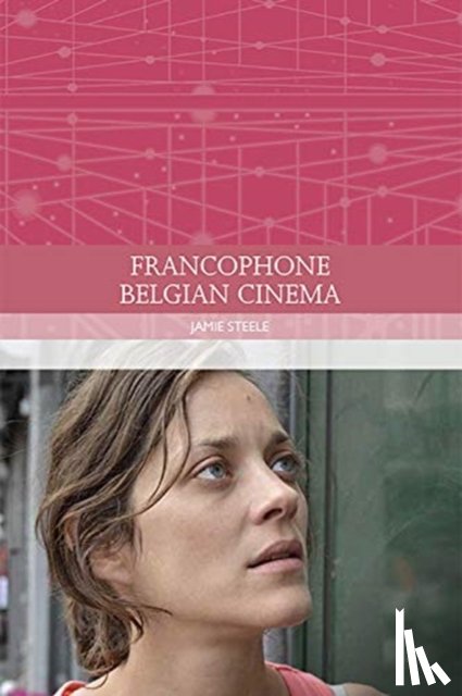 Steele, Jamie - Francophone Belgian Cinema