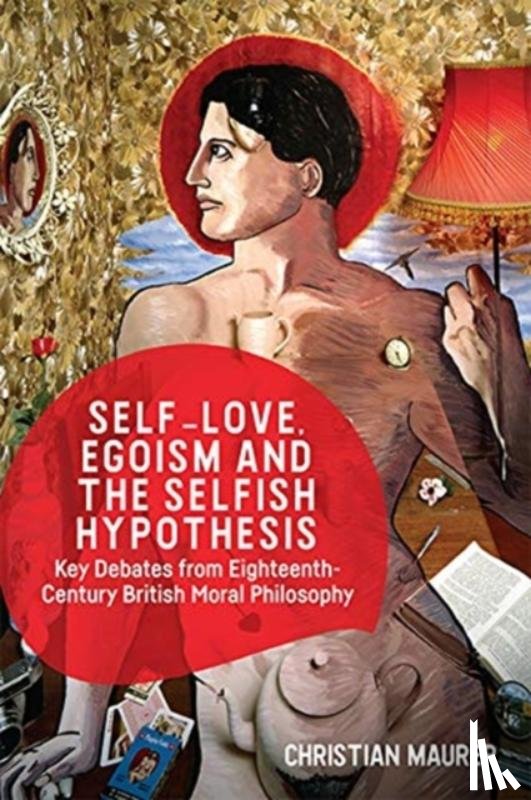 Maurer, Christian - Self-Love, Egoism and the Selfish Hypothesis