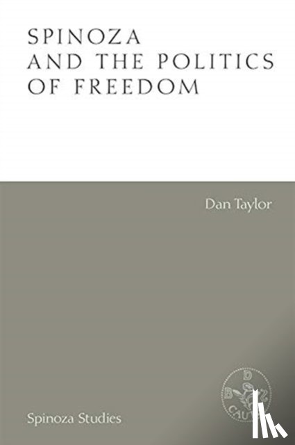 Taylor, Dan (Lecturer in Social and Political Thought - Spinoza and the Politics of Freedom