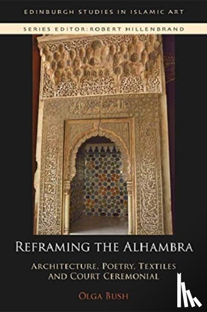 Bush, Olga - Reframing the Alhambra