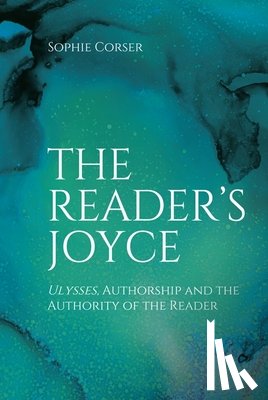 Sophie Corser - The Reader's Joyce