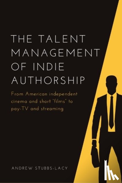 Andrew Stubbs-Lacy - The Talent Management of Indie Authorship