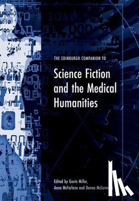  - The Edinburgh Companion to Science Fiction and the Medical Humanities