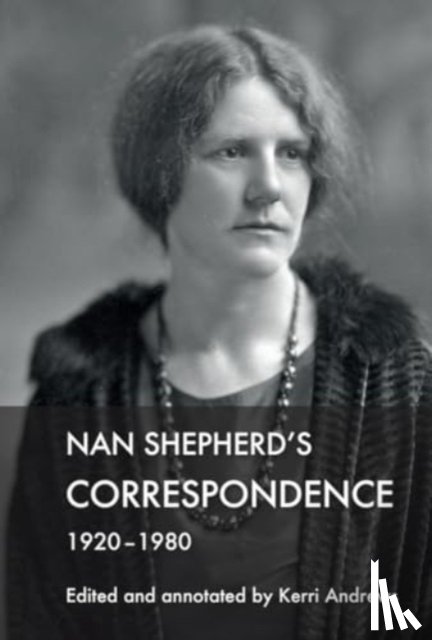  - Nan Shepherd's Correspondence, 1920–80