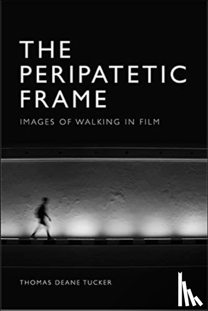 Tucker, Thomas Deane - The Peripatetic Frame
