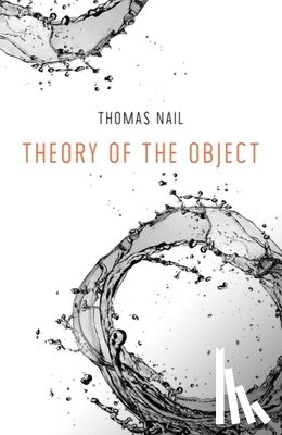 Nail, Thomas - Theory of the Object