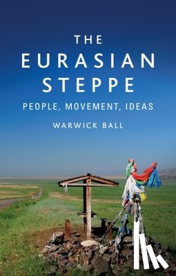 Ball, Warwick (Former Acting Director - The Eurasian Steppe