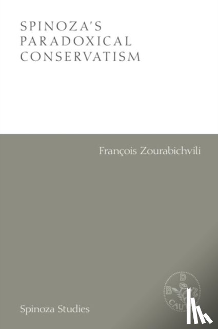 Zourabichvili, Francois - Spinoza's Paradoxical Conservatism