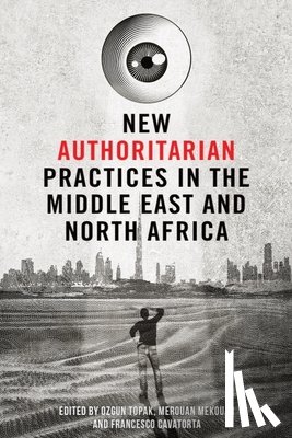  - New Authoritarian Practices in the Middle East and North Africa
