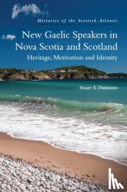 Dunmore, Stuart S. (Postdoctoral Fellow - New Gaelic Speakers in Nova Scotia and Scotland
