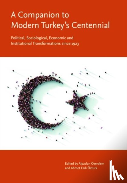 - A Companion to Modern Turkey's Centennial