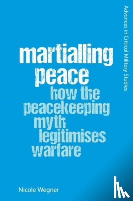 Wegner, Nicole - Martialling Peace