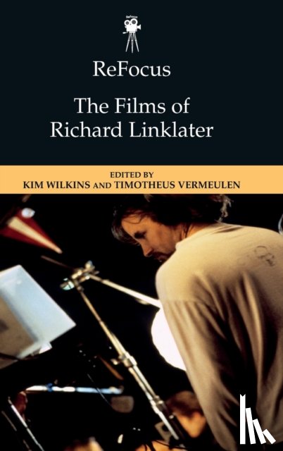  - ReFocus: The Films of Richard Linklater