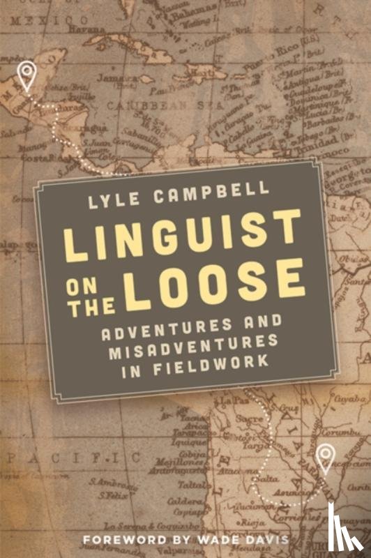 Campbell, Lyle - Linguist on the Loose