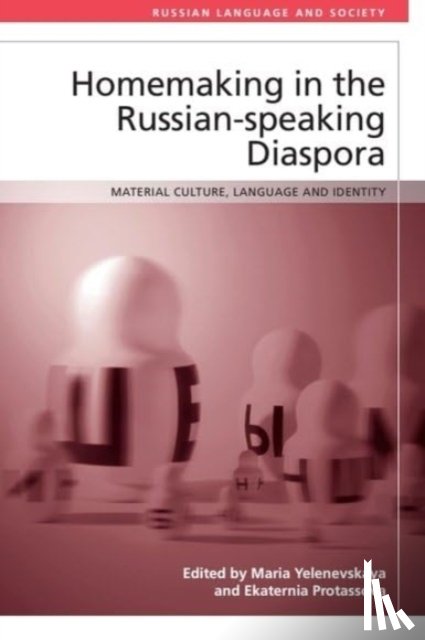  - Homemaking in the Russian-speaking Diaspora